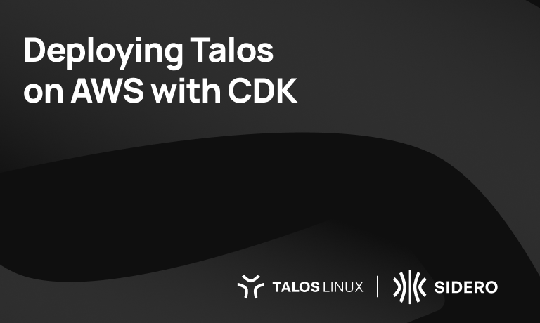 deploying_talos_on_aws_with_cdk